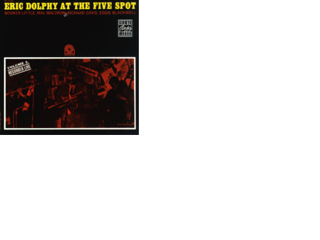 ERIC DOLPHY AT THE FIVE SPOT.gif